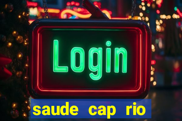 saude cap rio preto resultado